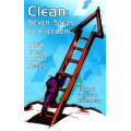 Clean: Seven Steps to Freedom Clean: Seven Steps to Freedom