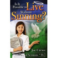 Is It Possible to Live Without Sinning?