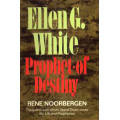 Ellen G White Prophet of Destiny