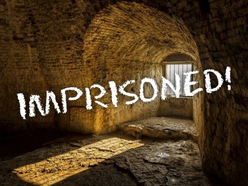 IMPRISONED!