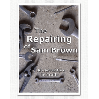 The Repairing of Sam Brown The Repairing of Sam Brown